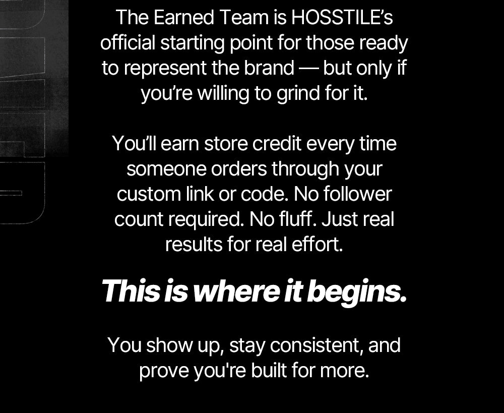 Text on a black background about The Earned Team and HOSSTILE's program.